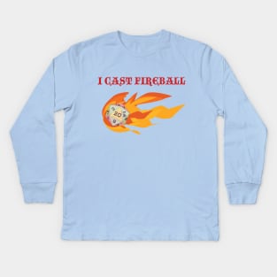 I Cast Fireball Kids Long Sleeve T-Shirt